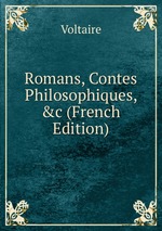 Romans, Contes Philosophiques, &c (French Edition)
