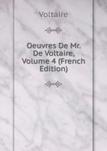 Oeuvres De Mr. De Voltaire, Volume 4 (French Edition)