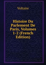 Histoire Du Parlement De Paris, Volumes 1-2 (French Edition)