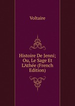 Histoire De Jenni; Ou, Le Sage Et L`Athe (French Edition)