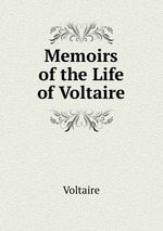 Memoirs of the Life of Voltaire