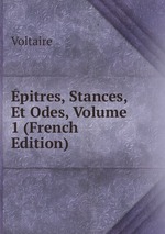 pitres, Stances, Et Odes, Volume 1 (French Edition)