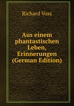 Aus einem phantastischen Leben, Erinnerungen (German Edition)