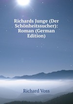 Richards Junge (Der Schnheitssucher): Roman (German Edition)