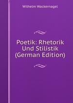 Poetik: Rhetorik Und Stilistik (German Edition)