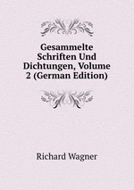 Gesammelte Schriften Und Dichtungen, Volume 2 (German Edition)