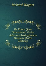 De Priore Quae Demosthenis Fertur Adversus Aristogitonem Oratione (Latin Edition)