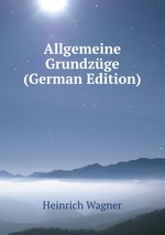 Allgemeine Grundzge (German Edition)