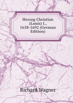 Herzog Christian (Louis) I., 1658-1692 (German Edition)