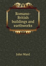 Romano-British buildings and earthworks