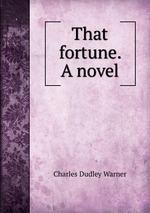 That fortune. A novel