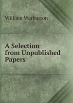 A Selection from Unpublished Papers