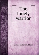 The lonely warrior