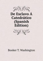 De Esclavo  Catedrtico (Spanish Edition)