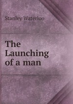 The Launching of a man