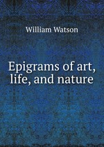 Epigrams of art, life, and nature