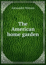 The American home garden