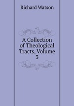 A Collection of Theological Tracts, Volume 3
