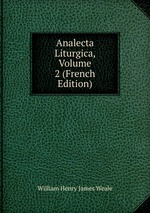 Analecta Liturgica, Volume 2 (French Edition)