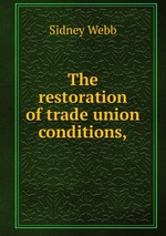 The restoration of trade union conditions,