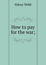 How to pay for the war;