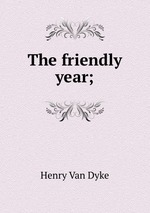 The friendly year;