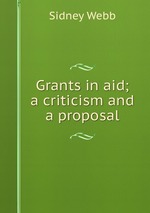 Grants in aid; a criticism and a proposal