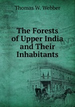 The Forests of Upper India and Their Inhabitants