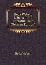 Beda Weber: Lebens--Und Literatur--Bild (German Edition)