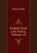 English Poor Law Policy, Volume 10