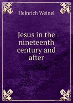 Jesus in the nineteenth century and after