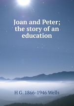 Joan and Peter; the story of an education