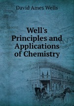 Well`s Principles and Applications of Chemistry