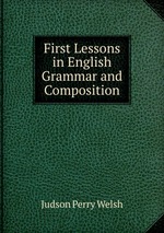 First Lessons in English Grammar and Composition