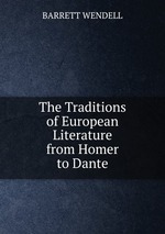 The Traditions of European Literature from Homer to Dante