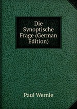 Die Synoptische Frage (German Edition)