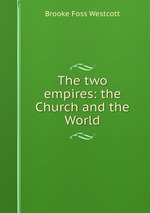 The two empires: the Church and the World