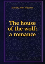 The house of the wolf: a romance