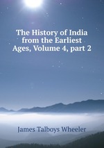 The History of India from the Earliest Ages, Volume 4, part 2