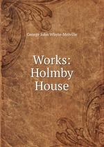 Works: Holmby House