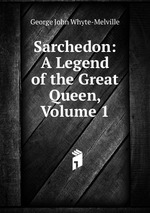 Sarchedon: A Legend of the Great Queen, Volume 1