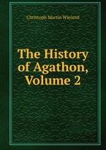 The History of Agathon, Volume 2
