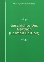 Geschichte Des Agathon (German Edition)