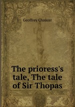 The prioress`s tale, The tale of Sir Thopas