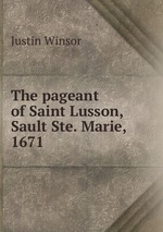 The pageant of Saint Lusson, Sault Ste. Marie, 1671