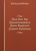 Dva Dni Na Staromstskm Dom Radnm (Czech Edition)