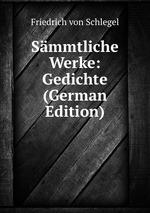 Smmtliche Werke: Gedichte (German Edition)