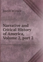 Narrative and Critical History of America, Volume 2, part 2