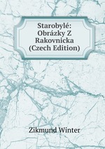 Starobyl: Obrzky Z Rakovnicka (Czech Edition)