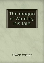 The dragon of Wantley, his tale